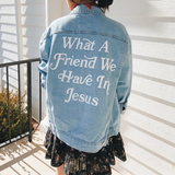 What A Friend We Have In Jesus Denim Jacket