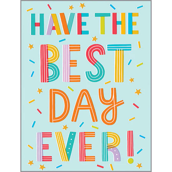 Best Day Ever Birthday Greeting Card