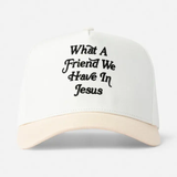 What A Friend We Have In Jesus Trucker Hat